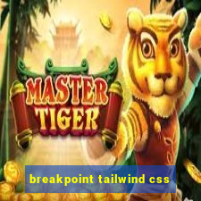 breakpoint tailwind css